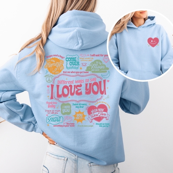 Different Ways To Say I Love You Graphic Hoodie Sweatshirt - Picture 12 of 16